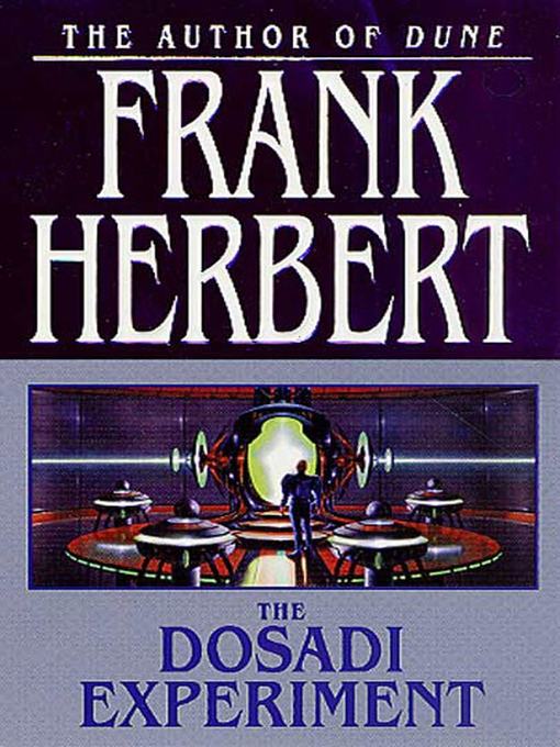 Title details for The Dosadi Experiment by Frank Herbert - Available